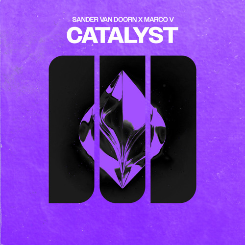 Stream Catalyst by Sander van Doorn | Listen online for free on