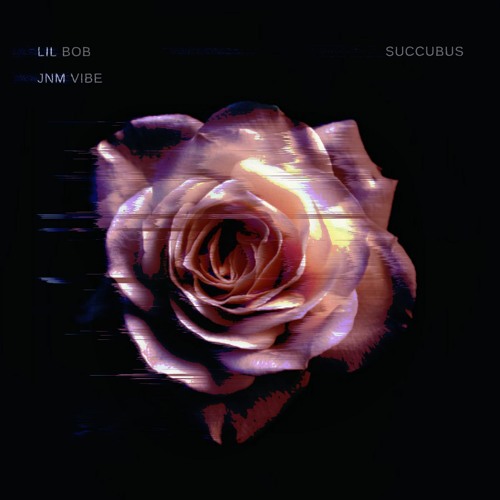 Lil Bob - Succubus (ft. Jnm Vibe)
