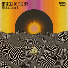 Nhii - Mystery Of The Sun Feat. Shyam P (Wild Dark Glitched Vox Remix)