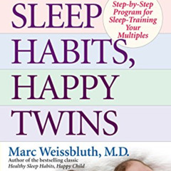 [Read] EPUB 📬 Healthy Sleep Habits, Happy Twins: A Step-by-Step Program for Sleep-Tr