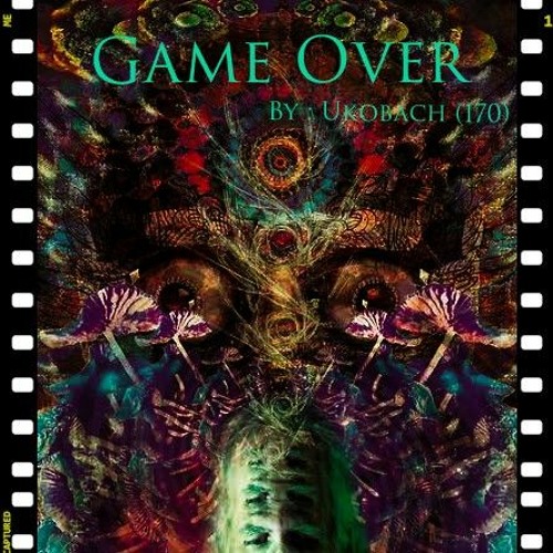 Stream Ukobach Game Over (170) BPM by Ukobach !! Listen online