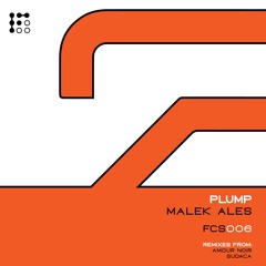 Malek Ales - Plump Ep FCS 006