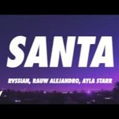 Rvssian, Rauw Alejandro, Ayra Starr - Santa ( SxLZxR Remix ) Download Link On Description