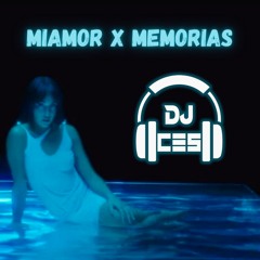 miamor x Memorias (Aitana, Rels B x Mora, Jhayco) (DJ CES MASHUP)