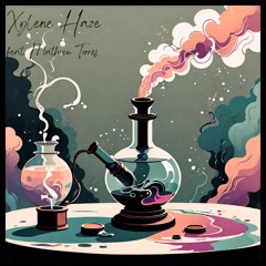 Xylene Haze (feat. Mathieu Torres)