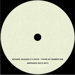 Richard Jacques Ft TJ Davis - You're My Number One (Bernardo Mota Edit)