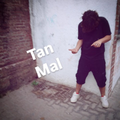 Tan mal (hosted by ?...)
