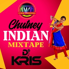 Chutney - Indian Mix By Dj Kris X Chine Assassin Sound