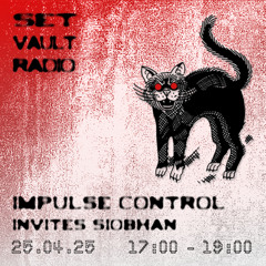 25.04.25 - Impulse Control Invites Siobhan