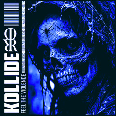 KOLLIDE - FEEL THE VIOLENCE. [OUTRAGEOUS REC]