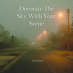 Decorate the sky with your scene