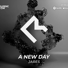 Preview - Jares - A New Day [Melodic Room]