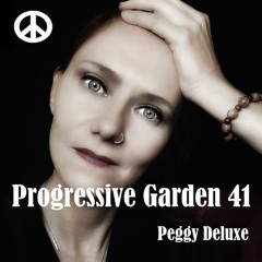 Progressive Garden # 41 >> Peggy Deluxe (LUX)