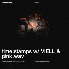 time:stamps ep.4 w/ VIELL & pink.wav