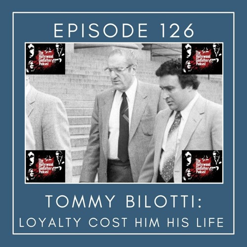 Stream episode Season 7 - Episode 126 – Tommy Bilotti: Loyalty Cost Him His  Life by Hollywood Godfather Podcast podcast | Listen online for free on  SoundCloud