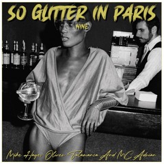 Mike Hayes Oliver Talamanca & MC Adrian - So Glitter In Paris Vol.9