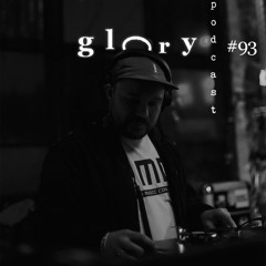 Glory Podcast #93 - Guest Mix - by Yura Hidikel