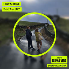 HOW SERENE - Radio Buena Vida 26.06.25