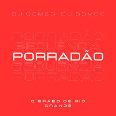 Sequência porradão X Vem cremosa safadinha