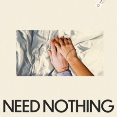 Need Nothing