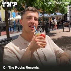 On The Rocks Records @ Radio TNP 08.09.2023