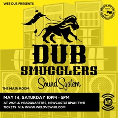 WEEDUBSMUGGLING - PROMO MIX FOR NEWCASTLE SESSION 14.05.22