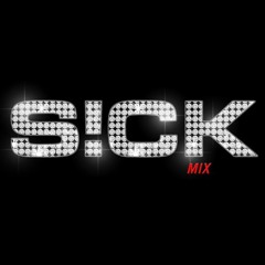Sickick - Official SickMix Part 1,2,3,4,5,6,7