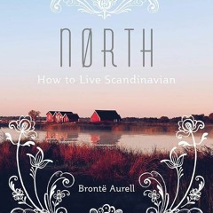 ✔Epub⚡️ North: How to Live Scandinavian (How to Live...)