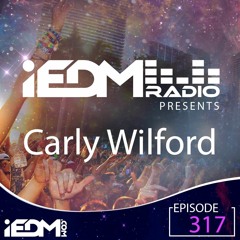 iEDM Radio Guest Mix - Carly Wilford