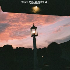 The Light Will Come Find Us