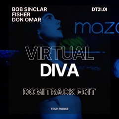 Bob Sinclar & Fisher & Don Omar - Virtual Diva (Domitrack Edit) EXTENDED MIX