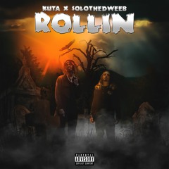 Rollin' feat. Solo The Dweeb (Prod. by TFTCHI)