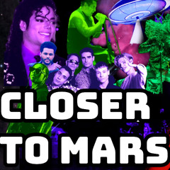 Closer to Mars - NIN / Rob Zombie / Tyga / Backstreet Boys Mashup🛸
