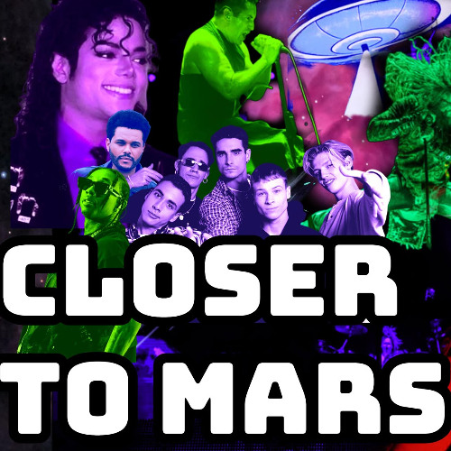 Closer to Mars - NIN / Rob Zombie / Tyga / Backstreet Boys Mashup🛸