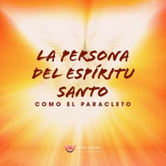 02-05-2020 - Charla: La persona del Espíritu Santo como el paracleto - Ronald Steinvorth