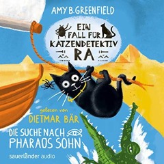 [READ] EBOOK √ Die Suche nach Pharaos Sohn: Katzendetektiv Ra 3 by  Amy Butler Greenf