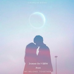 Charlie Dens - We Belong Together (Darking On & SBTN Remix)