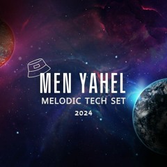 Men Yahel OFC - Melodic Tech Set 2024