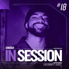 IN SESSION #18 - CHOOCH GUEST MIX
