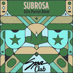 [SPC193] SUBROSA - Esto Parese Amor