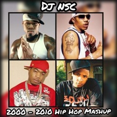 2000 - 2010 Hip Hop Mashup