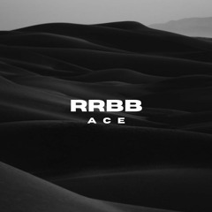 ACE - RRBB (Prod. by Naps x Lurey)