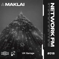 NETWORK wrld - MAKLAI - FM 18 | UK Garage