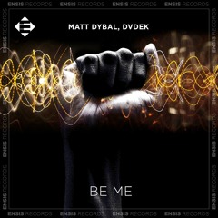 Matt Dybal, DVDEK - Be Me (Original Mix)