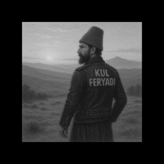 Kul Feryadı - Dost Bulamadım