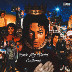 Rock My World (Ca$hmix)