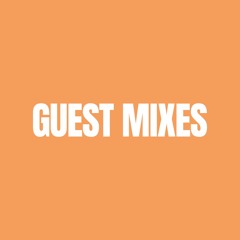 Guest Mixes