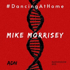 #DancingAtHome Ep.005| MIKE MORRISEY |