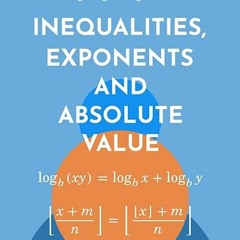 ⏳ READ EBOOK Inequalities. Exponents and Absolute Value Full Online