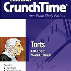 Emanuel CrunchTime for Torts (Emanuel CrunchTime Series) BY: Steven L. Emanuel (Author) )E-reader)